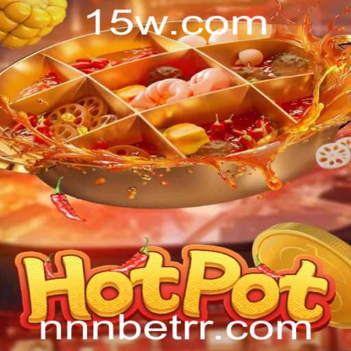 Descubra o Fascinante Mundo de Hotpot: Como Jogar e Se Divertir com nnn bet